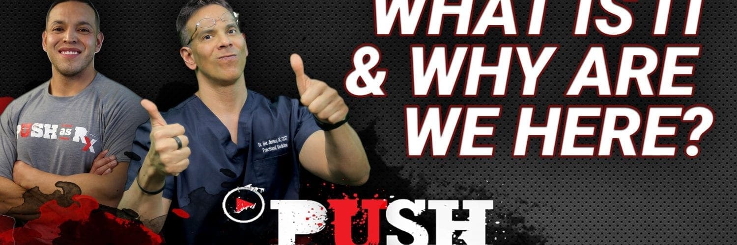 PUSH Fitness Podcast: What Is It & Why Are We Here? | El Paso, TX Chiropractor