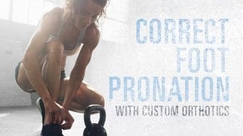Improve Foot Pronation with Custom Foot Orthotics Featured Image
